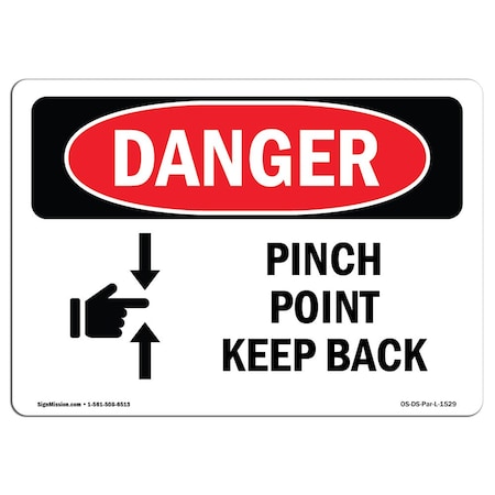 OSHA Danger Sign, Pinch Point Keep Back, 18in X 12in Rigid Plastic